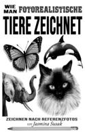 Wie man fotorealistische Tiere zeichnet