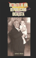 Retrato de Un Republicano Idealista