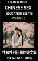 Learn Reading Chinese Sex Education Essays (Part 8) - Short Essays on Sex, Sexuality & Gender Issues, Improve Personal Growth and Development, Sex Education, A Collection of Short Essays in Chinese and English, Learn Mandarin Chinese while Reading