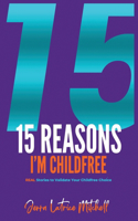 15 Reasons I'm Childfree