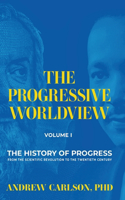 Progressive Worldview, Volume 1