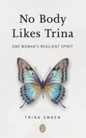 No Body Likes Trina