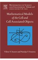 Mathematical Models of the Cell and Cell Associated Objects: (206 Mathematics in Science and Engineering)