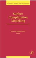 Surface Complexation Modelling (Volume 11) (Interface Science and Technology, Volume 11)