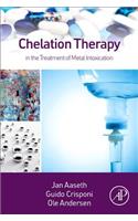 Chelation Therapy in the Treatment of Metal Intoxication