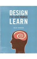 Design For How People Learn: (Voices That Matter)