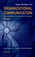 Case Studies for Organizational Communication