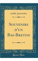 Souvenirs d'Un Bas-Breton (Classic Reprint)