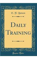 Daily Training (Classic Reprint)