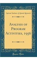 Analysis of Program Activities, 1956 (Classic Reprint)