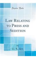 Law Relating to Press and Sedition (Classic Reprint)