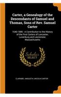 Carter, a Genealogy of the Descendants of Samuel and Thomas, Sons of Rev. Samuel Carter