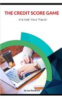 The Credit Score Game: It's Not Your Fault