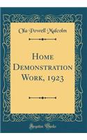 Home Demonstration Work, 1923 (Classic Reprint)