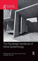 Routledge Handbook of Moral Epistemology