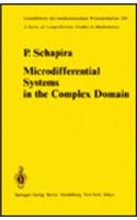 Microdifferential Systems in the Complex Domain: (269 Grundlehren Der Mathematischen Wissenschaften (Springer Hardcover))
