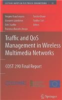 Traffic and Qos Management in Wireless Multimedia Networks: Cost 290 Final Report