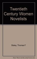 Twentieth Century Women Novelists