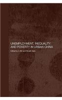 Unemployment, Inequality and Poverty in Urban China