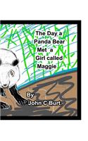 The Day a Panda Bear met A Girl Called Maggie.