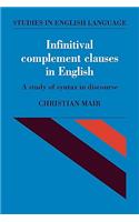 Infinitival Complement Clauses in English: A Study of Syntax in Discourse(Studies in English Language)