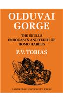Olduvai Gorge 2 Part Set: Volume 4, The Skulls, Endocasts and Teeth of Homo Habilis