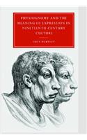 Physiognomy and the Meaning of Expression in Nineteenth-Century Culture