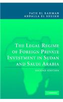 Legal Regime of Foreign Private Investment in Sudan and Saudi Arabia