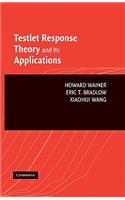 Testlet Response Theory and Its Applications