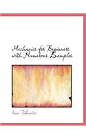 Mechanics for Beginners with Numerous Examples