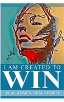 I Am Created To Win