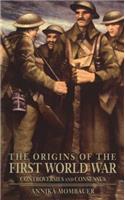 The Origins of the First World War: Controversies and Consensus(Making History)