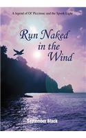 Run Naked in the Wind