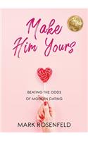 Make Him Yours