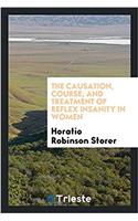Causation, Course, and Treatment of Reflex Insanity in Women