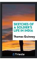 SKETCHES OF A SOLDIER'S LIFE IN INDIA