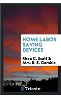 HOME LABOR SAVING DEVICES