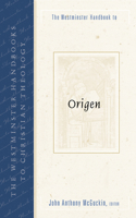 Westminster Handbook to Origen