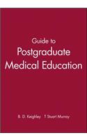 Guide to Postgraduate Medical Education