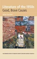 Literature of the 1950s: Good, Brave Causes: Volume 6