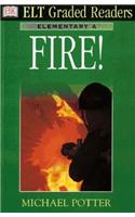 ELT Graded Readers:  Fire: (ELT Readers)