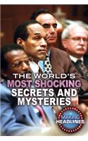 The World's Most Shocking Secrets and Mysteries