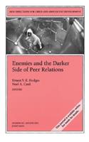 Enemies and the Darker Side of Peer Relations