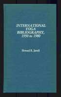 International Yoga Bibliography, 1950-80