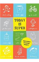 Today Is Super Small Journal