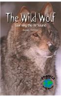 The Wild Wolf: (Phonics for the Real World)