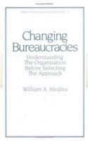 Changing Bureaucracies