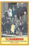 T.C.Hammond: Irish Christian - His Life and Legacy in Ireland and Australia