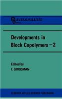 Developments in Block Copolymers - 2
