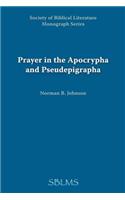 Prayer in the Apocrypha and Pseudepigrapha